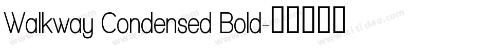 Walkway Condensed Bold字体转换